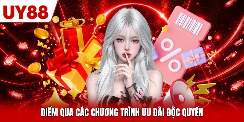 Điểm qua các chương trình ưu đãi độc quyền Điểm qua các chương trình ưu đãi độc quyền